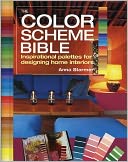 The Color Scheme Bible: Inspirational Palettes for Designing Home Interiors