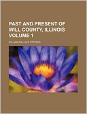 Past and Present of Will County, Illinois