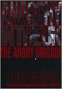 Anarchy in the U. K.: The Angry Brigade