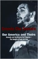 Our America and Theirs: Kennedy and the Alliance for Progress - The Debate on Free Trade