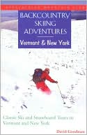 Backcountry Skiing Adventures: Classic Ski and Snowboard Tours in Vermont and New York