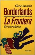Borderlands/La Frontera: The New Mestiza, Second Edition