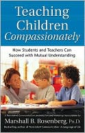 Teaching Children Compassionately: How Students and Teachers Can Succeed with Mutual Understanding