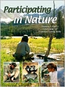 Participating in Nature: Thomas J. Elpel's Field Guide to Primitive Living Skills