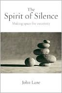 The Spirit of Silence: Making Space for Creativity