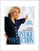 Vogue Knitting Vintage Collection: Classic Knits From the 1930s-1960s