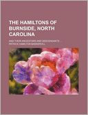 The Hamiltons of Burnside, North Carolina; and Their Ancestors and Descendants