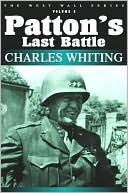 Patton's Last Battle (West Wall Series)
