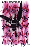 Only Dreaming Sky: Poems