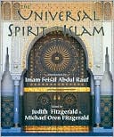 Universal Spirit of Islam: From the Koran and Hadith