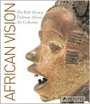 African Vision: The Walt Disney-Tishman African Art Collection