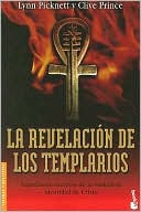 La Revelacion de los Templarios: Guardianes Secretos de la Verdadera Identidad de Cristo