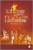 El Amor en Dias Nefastos (Love on Rotten Days)
