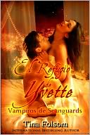 El Refugio de Yvette (Vampiros de Scanguards #4)
