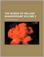 The Works of William Shakespeare