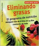 Eliminando grasas: El programa de nutricion, adelgace mas de 6 kilos en 14 dias comiendo de todo