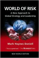 World of Risk: A New Approach to Global Strategy and Leadership