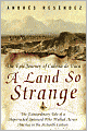 A Land So Strange: The Epic Journey of Cabeza de Vaca