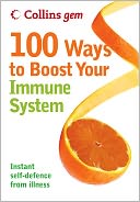 100 Ways to Boost Your Immune System (Collins Gem) by Theresa Cheung: NOOK Book Cover