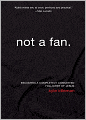 Not a Fan: Becoming a Completely Committed Follower of Jesus