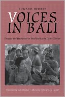 download Voices in Bali : Energies and Perceptions in Vocal Music and Dance Theater book