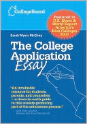 The College Application Essay: Guidelines for Writing Unique Essays, Plus...