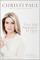 Love Isn't Supposed to Hurt by Christi Paul: NOOK Book Cover