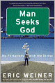 Man Seeks God: My Flirtations with the Divine