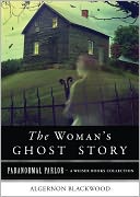The Woman's Ghost: Paranormal Parlor, A Weiser Books Collection