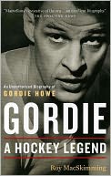 Gordie: A Hockey Legend