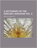 A Dictionary of the English Language