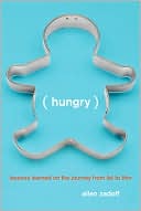 Hungry: Lessons Learned on the Journey From Fat to Thin