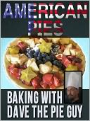 American Pies - Baking With Dave the Pie Guy