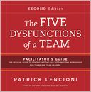 The Five Dysfunctions of a Team: Facilitator's Guide Set