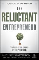 The Reluctant Entrepreneur: Turning Dreams into Profits