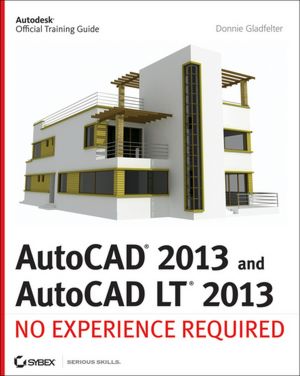 AutoCAD 2013: No Experience Required