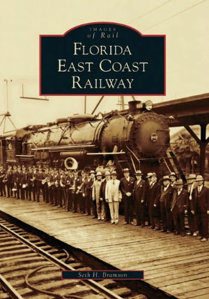 Florida East Coast Railway, Florida (Images of Rail Series)