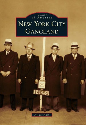 New York City Gangland, New York (Images of America Series)
