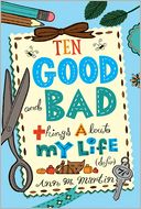 Ten Good and Bad Things About My Life (So Far)