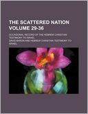 The Scattered Nation Volume 29-36; Occasional Record of the Hebrew Christian Testimony to Israel