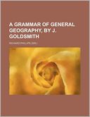 A Grammar of General Geography, by J. Goldsmith