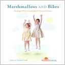 Marshmallows and Bikes