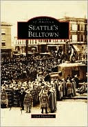Seattle's Belltown, Washington [Images of America Series]