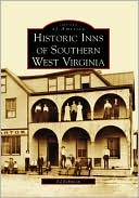 Historic Inns of Southern West Virginia [Images of America Series]