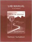 Lab Manual to Accompany Problem Solving with C++: The Object of Programming