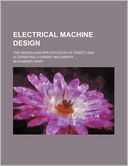 Electrical Machine Design; The Design and Specification of Direct and Alternating Current Machinery