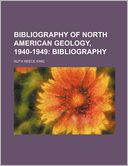Bibliography of North American Geology, 1940-1949; Bibliography