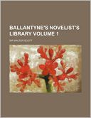 Ballantyne's Novelist's Library Volume 1