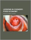 Lessons in Cookery; Food Economy