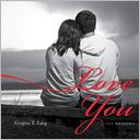 Why I Love You, 2E: 100 Reasons